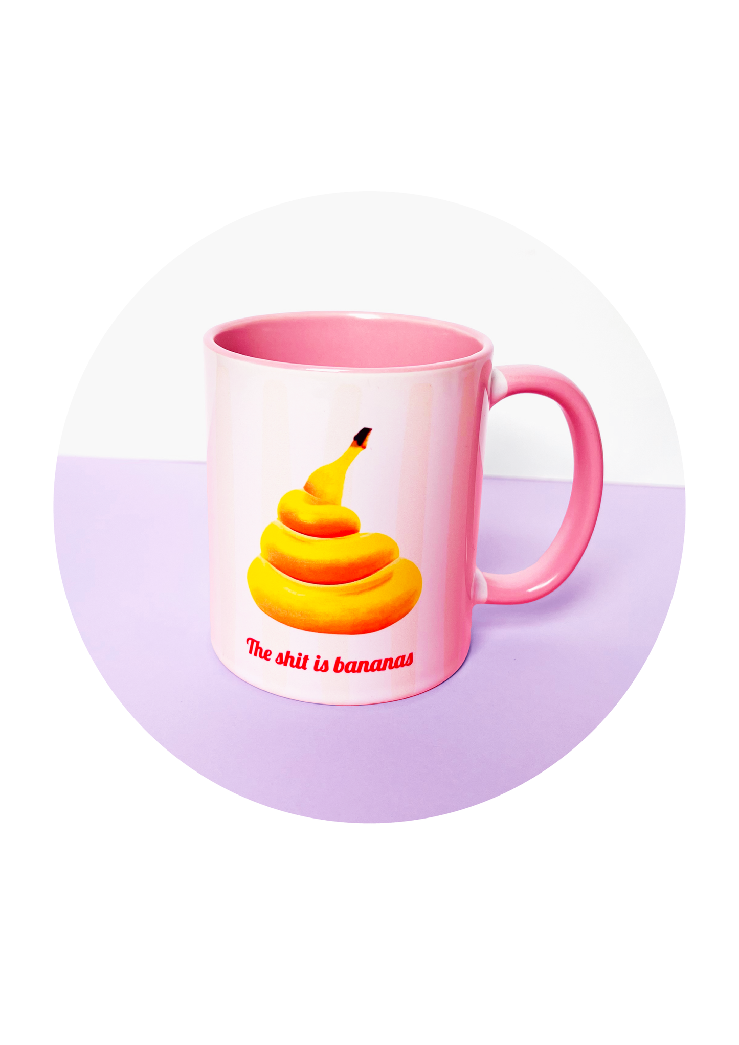 Mug - The shit is bananas